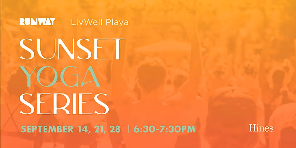 Promotional graphic for the series: a crowd with arms raised in an outdoor class, tinted orange, overlaid with the RUNWAY and LivWell Playa logos and the text Sunset Yoga Series, September 14, 21, 28, 6:30-7:30pm
